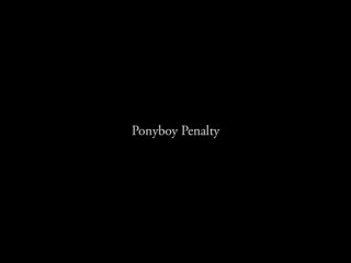 ponyboy penalty